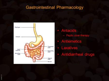 BIMM118 Gastrointestinal Pharmacology Antacids –Peptic ulcer therapy Antiemetics Laxatives Antidiarrheal drugs.