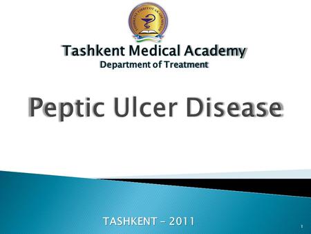 TASHKENT - 2011 1. 2 Erect radiographic image of esophagus (lower portion), stomach and first part of duodenum after ingestion of contrast medium 3.