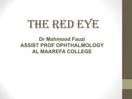 Dr Mahmood Fauzi ASSIST PROF OPHTHALMOLOGY AL MAAREFA COLLEGE