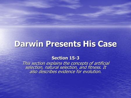Darwin Presents His Case