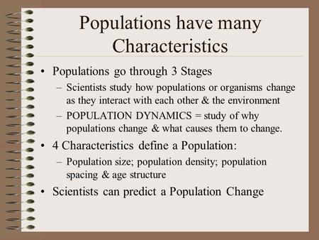 Populations have many Characteristics
