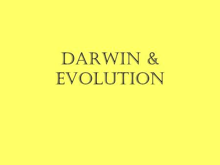 DARWIN & Evolution. Darwin Darwin’s Journey Charles Darwin took trip on HMS Beagle as a naturalist. Five year trip took him to shores of Australia & S.
