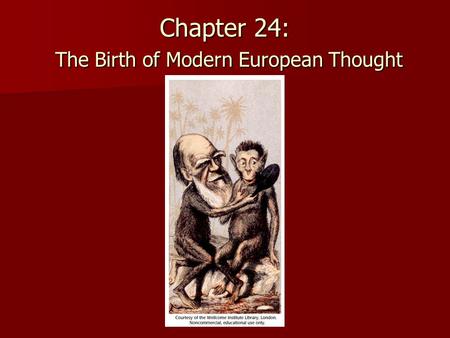 Chapter 24: The Birth of Modern European Thought.