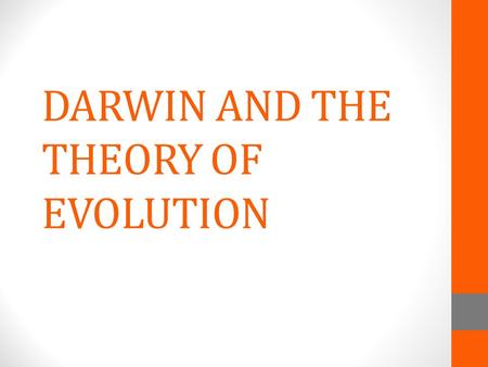 DARWIN AND THE THEORY OF EVOLUTION