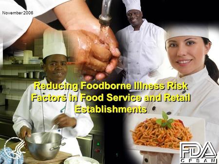 1 November 2006 Reducing Foodborne Illness Risk Factors in Food Service and Retail Establishments.