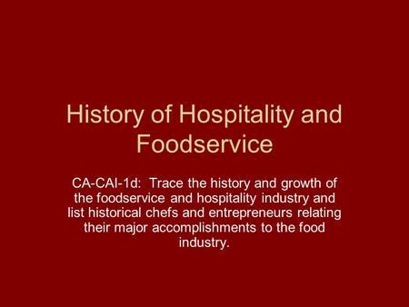 History of Hospitality and Foodservice