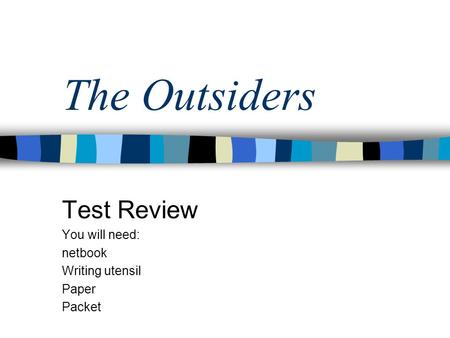 Test Review You will need: netbook Writing utensil Paper Packet