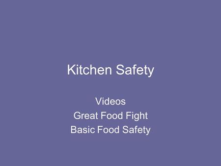 Kitchen Safety Videos Great Food Fight Basic Food Safety.