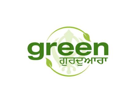 A Green Gurdwara is an eco-friendly building which is kind to air, water and land, it is a model of Green Architect and centre of Environment awareness.