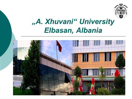 „A. Xhuvani“ University Elbasan, Albania