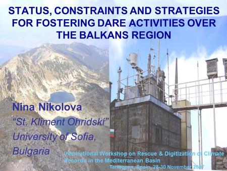 STATUS, CONSTRAINTS AND STRATEGIES FOR FOSTERING DARE ACTIVITIES OVER THE BALKANS REGION Nina Nikolova “St. Kliment Ohridski” University of Sofia, Bulgaria.