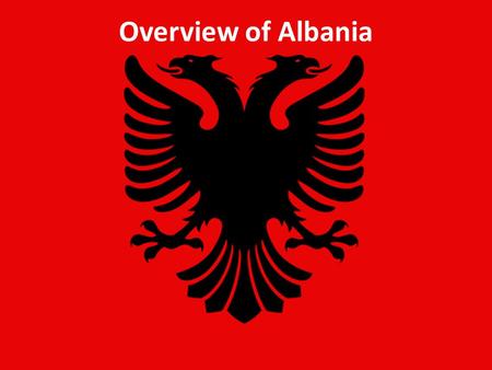 Overview of Albania. ALBANIA’s beaches ALBANIA also has many high mountains.