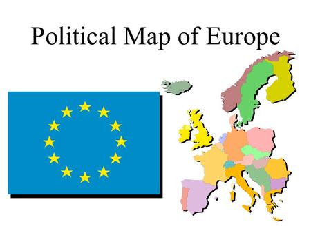 Political Map of Europe. 1. British Isles 2. Nordic Nations 3. Central Western Europe 4. Mediterranean Europe 5. Eastern Europe.
