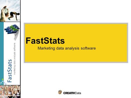 FastStats Marketing data analysis software. Do you know the value of your costumer data? Companies nowadays hold enormous quantities of customer data,
