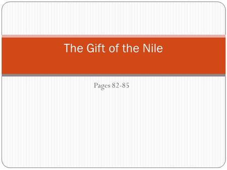 The Gift of the Nile Pages 82-85.