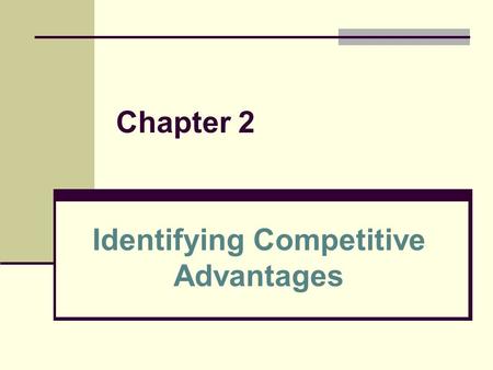 Identifying Competitive Advantages