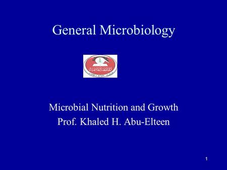 General Microbiology Microbial Nutrition and Growth