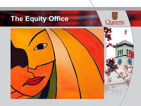 The Equity Office. Mandate To work with Officers of the University, the Senate Education Equity Committee and the Council on Employment Equity to ensure.