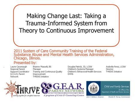 2011 System of Care Community Training of the Federal Substance Abuse and Mental Health Services Administration, Chicago, Illinois. Presented by:.Arabella.