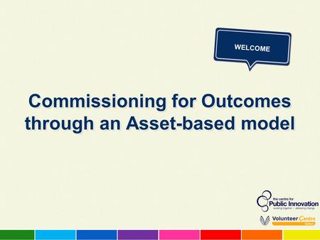 Commissioning for Outcomes through an Asset-based model