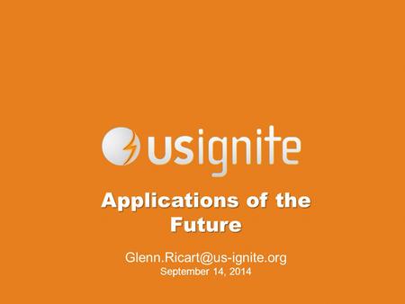 Applications of the Future September 14, 2014.