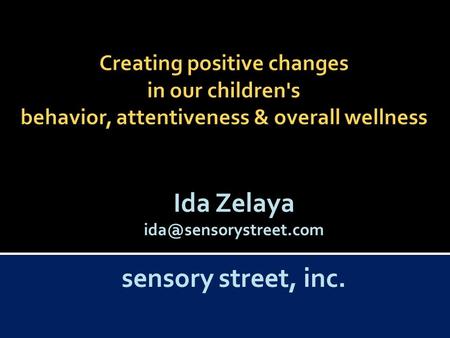Ida Zelaya sensory street, inc.