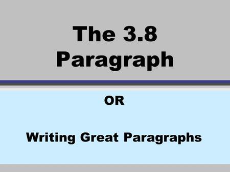 OR Writing Great Paragraphs