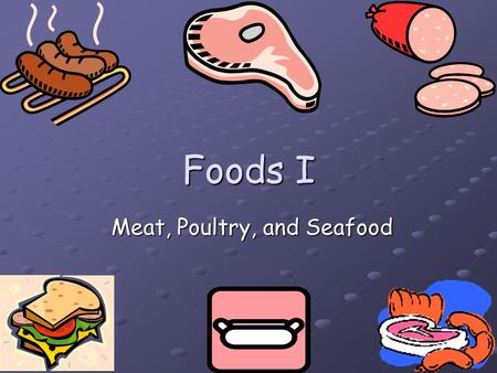 Meat, Poultry, and Seafood