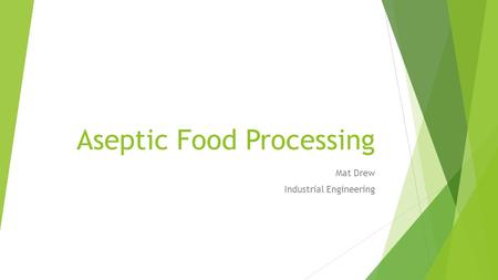 Aseptic Food Processing Mat Drew Industrial Engineering.