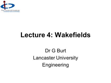 Dr G Burt Lancaster University Engineering