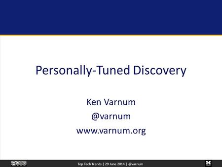 Top Tech Trends | 29 June 2014 Personally-Tuned Discovery Ken