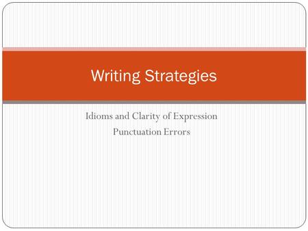 Idioms and Clarity of Expression Punctuation Errors