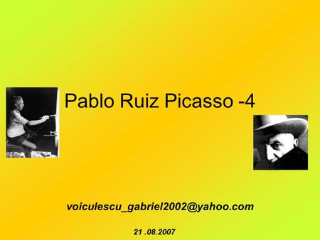 Pablo Ruiz Picasso -4 21.08.2007.