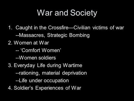 War and Society Caught in the Crossfire—Civilian victims of war