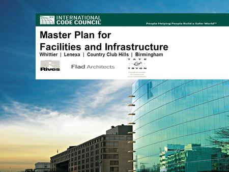 February 15, 20081 Master Plan for Facilities & Infrastructure Master Plan for Facilities and Infrastructure Whittier | Lenexa | Country Club Hills | Birmingham.