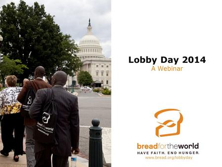 Lobby Day 2014 A Webinar  Questions:  Matt Newell-Ching Deputy Director of Organizing Western.