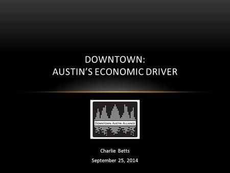 Downtown: Austin’s Economic Driver