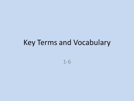 Key Terms and Vocabulary 1-6. symbolism Symbolism Using an object or word to represent an abstract idea Authors often use symbols to suggest a certain.