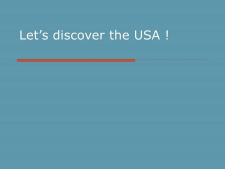 Let’s discover the USA !. The American Flag The nicknames for the flag are: the Stars and Stripes, Old Glory, and The Star- Spangled Banner.Old Glory.