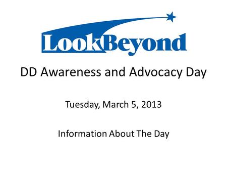 DD Awareness and Advocacy Day Tuesday, March 5, 2013 Information About The Day.