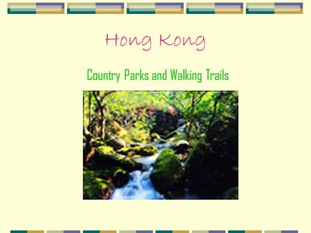 Hong Kong Country Parks and Walking Trails Aberdeen Country Park It lies on the southern slopes of Hong Kong Island. The area serves as a back-garden