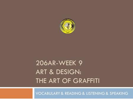 206AR-WEEK 9 ART & DESIGN: The art of graffiti