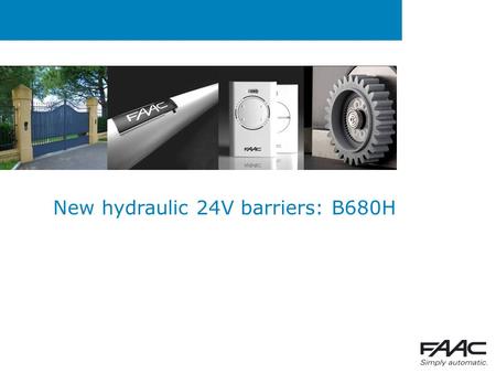 New hydraulic 24V barriers: B680H