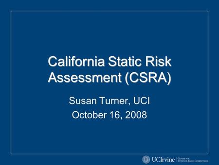 California Static Risk Assessment (CSRA)