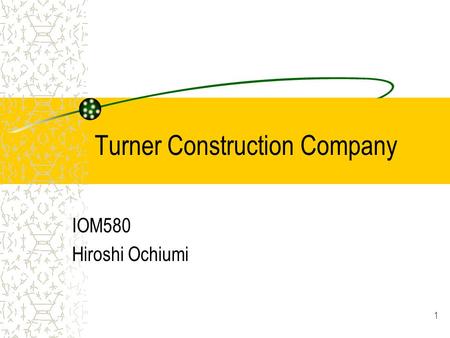 Turner Construction Company IOM580 Hiroshi Ochiumi 1.