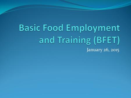 Basic Food Employment and Training (BFET)