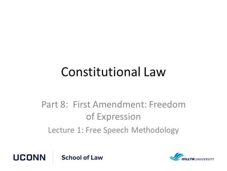 Constitutional Law Part 8: First Amendment: Freedom of Expression