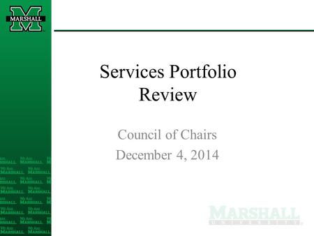 Services Portfolio Review Council of Chairs December 4, 2014.