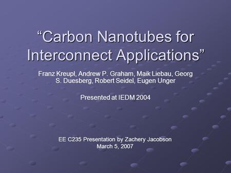 “Carbon Nanotubes for Interconnect Applications”