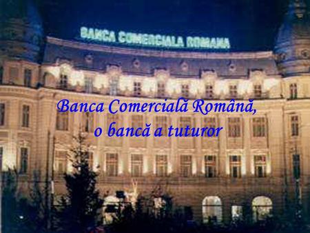 BANCA ROMANEASCA Studiu de caz. - ppt download